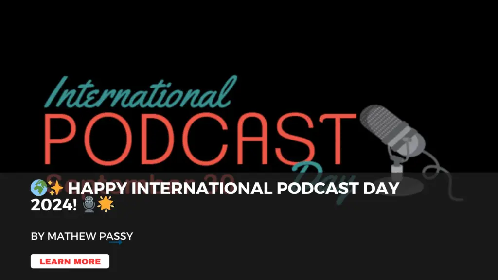 🌍✨ Happy International Podcast Day 2024! 🎙️🌟